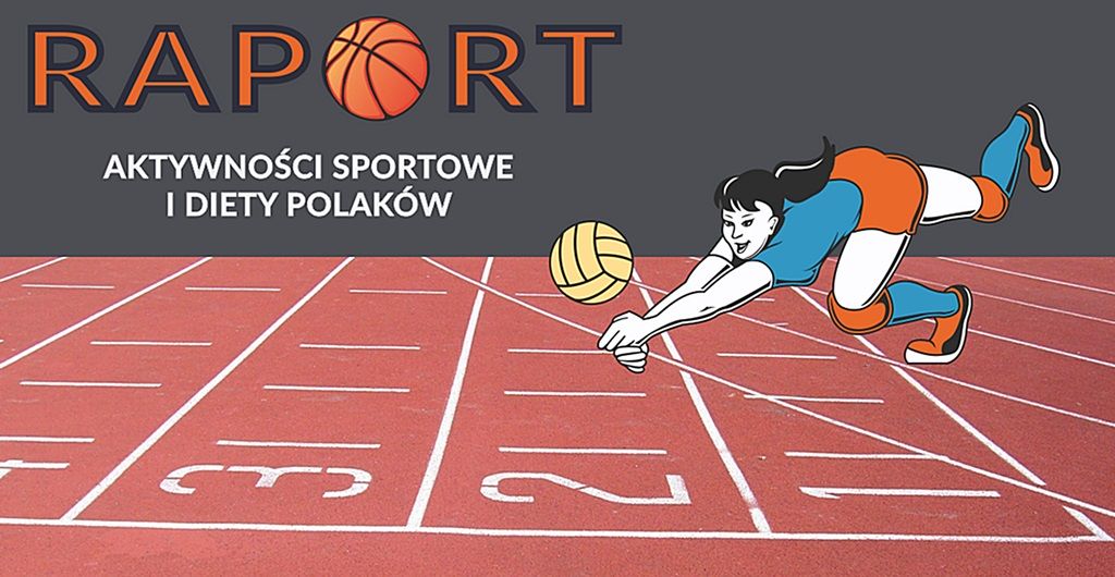 Aktywności sportowe i diety Polaków w świetle monitoringu mediów oraz innych badań