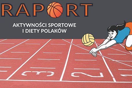 Aktywności sportowe i diety Polaków w świetle monitoringu mediów oraz innych badań