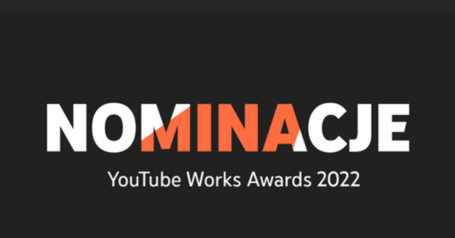 Nominacje do YouTube Works Awards 2022