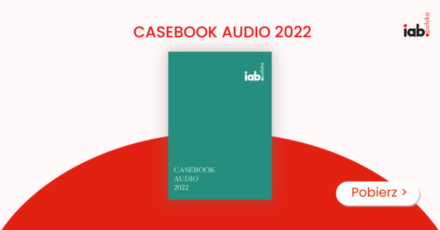 Casebook Audio 2022 IAB Polska
