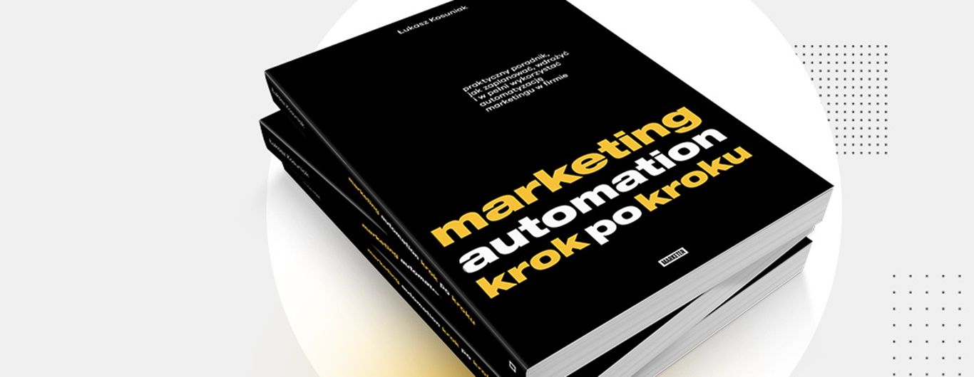 Jak wybrać skuteczne i odpowiednie narzędzie marketing automation?