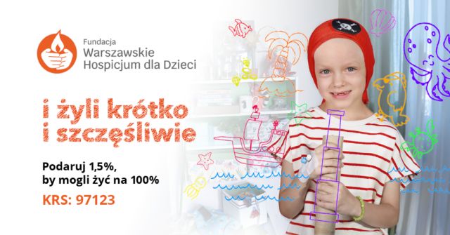 Kampania fundacji Warszawskie Hospicjum dla Dzieci